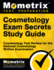 Cosmetology Exam Secrets Study Guide: Test Review for the National Cosmetology Written Examination