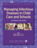 Managing Infectious Diseases in Child Care and Schools: a Quick Reference Guide (American Academy of Pediatrics)