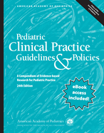 Pediatric Clinical Practice Guidelines & Policies: a Compendium of Evidence-Based Research for Pediatric Practice (Aap Policy)