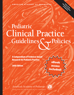 Pediatric Clinical Practice Guidelines & Policies: A Compendium of Evidence-Based Research for Pediatric Practice