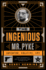 The Ingenious Mr. Pyke: Inventor, Fugitive, Spy