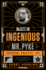 The Ingenious Mr. Pyke: Inventor, Fugitive, Spy