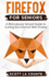 Firefox for Seniors: a Ridiculously Simple Guide to Surfing the Internet With Firefox