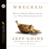 Wrecked: When a Broken World Slams Into Your Comfortable Life