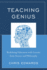 Teaching Genius: Redefining Education With Lessons From Science and Philosophy