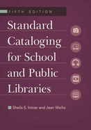 Standard Cataloging for School and Public Libraries
