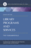 Library Programs and Services: the Fundamentals (Library and Information Science Text Series)
