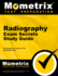 Radiography Exam Secrets Study Guide: Radiography Test Review for the Radiography Exam (Mometrix Secrets Study Guides)