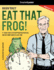 Eat That Frog! : 21 Great Ways to Stop Procrastinating and Get More Done in Less Time