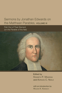 Sermons By Jonathan Edwards on the Matthean Parables, Volume III: Fish Out of Their Element (on the Parable of the Net)
