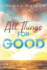 All Things for Good