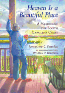 Heaven is a Beautiful Place: a Memoir of the South Carolina Coast