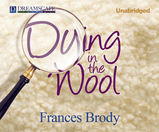Dying in the Wool: a Kate Shackleton Mystery (Kate Shackleton, 1)