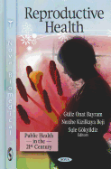 Reproductive Health (Public Health in the 21st Century)