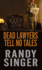 Dead Lawyers Tell No Tales