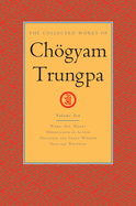 The Collected Works of Ch�gyam Trungpa, Volume 10