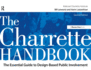 The Charrette Handbook: the Essential Guide to Design-Based Public Involvement