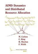 Aimd Dynamics and Distributed Resource Allocation (Advances in Design and Control, Series Number 29)