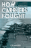 How Carriers Fought: Carrier Operations in Wwii