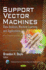 Support Vector Machines: Data Analysis, Machine Learning & Applications (Computer Science, Technology and Applications)