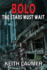 Bolo: the Stars Must Wait