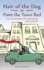 Hair of the Dog to Paint the Town Red: the Curious Origins of Everyday Sayings and Fun Phrases