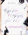 Copperplate Calligraphy From a to Z: a Step-By-Step Workbook for Mastering Elegant, Pointed-Pen Lettering (Hand-Lettering & Calligraphy Practice)