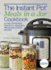 The Instant Pot� Meals in a Jar Cookbook: 50 Pre-Portioned, Perfectly Seasoned Pressure Cooker Recipes