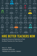 Hire Better Teachers Now: Using the Science of Selection to Find the Best Teachers for Your School (Hel Impact Series)