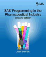 Sas Programming in the Pharmaceutical Industry