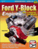 Ford Y-Block Engines: How to Rebuild and Modify (Workbench How-to)