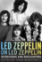 Led Zeppelin on Led Zeppelin: Interviews and Encounters (7) (Musicians in Their Own Words)