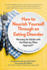 How to Nourish Yourself Through an Eating Disorder: Recovery for Adults With the Plate-By-Plate Approach�