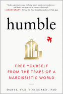 Humble: Free Yourself From the Traps of a Narcissistic World