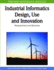 Industrial Informatics Design, Use and Innovation: Perspectives and Services