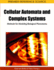 Cellular Automata and Complex Systems Methods for Modeling Biological Phenomena
