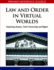 Law and Order in Virtual Worlds Exploring Avatars Their Ownership and Rights