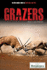 Grazers (the Britannica Guide to Predators and Prey)