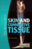 Skin and Connective Tissue (the Human Body)