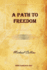 A Path to Freedom