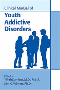 Clinical Manual of Youth Addictive Disorders (Pb 2020)