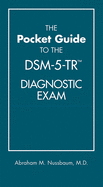 The Pocket Guide to the Dsm-5-Tr™ Diagnostic Exam