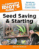 The Complete Idiot's Guide to Seed Saving and Starting