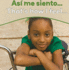 Asi Me Siento / That's How I Feel (Rourke Board Books) (Spanish and English Edition)