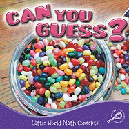 Can You Guess? (Little World Math)