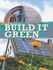 Build It Green (Let's Explore Science)
