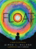 Float: A Guide to Letting Go