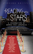 Reading With the Stars: a Celebration of Books and Libraries