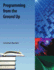 Programming From the Ground Up