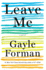 Leave Me: a Novel